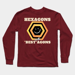 Hexagons are the "Best"agons! Long Sleeve T-Shirt